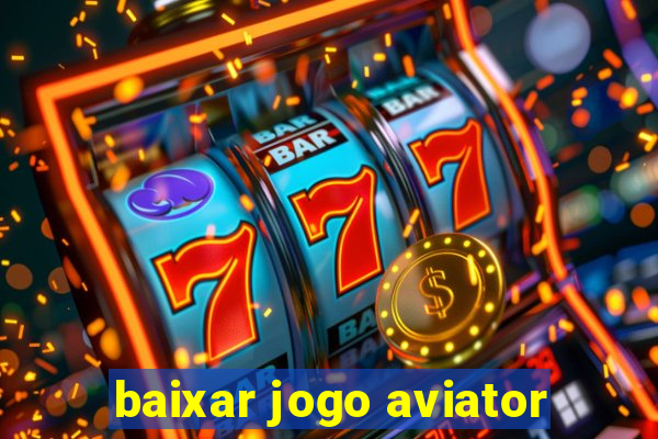 baixar jogo aviator